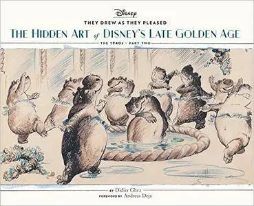 They Drew as They Pleased Vol. 3: The Hidden Art of Disney's Late Golden Age (The 1940s - Part Two)
