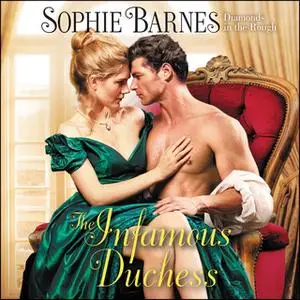 «The Infamous Duchess: Diamonds in the Rough» by Sophie Barnes