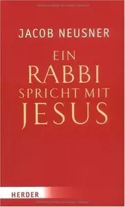 Ein Rabbi spricht mit Jesus (Repost)