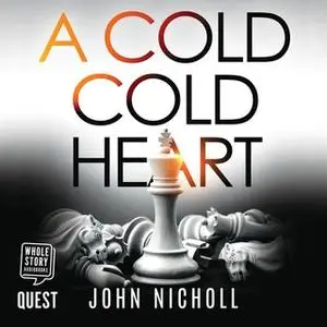 «A Cold Cold Heart» by John Nicholl