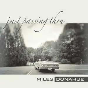 Miles Donahue - Just Passing Thru (2021)