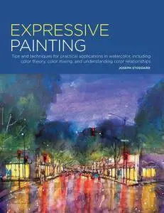 Portfolio: Expressive Painting: Tips and techniques for practical applications in watercolor, including color theory, color...