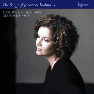 The Songs Of Johannes Brahms Vol 1 - Angelika Kirchschlager, Graham Johnson (2010)