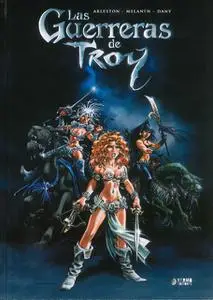 Las Guerreras de Troy. Edición Integral