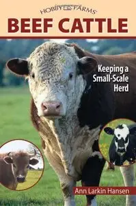 Beef Cattle: Keeping a Small-Scale Herd for Pleasure and Profit [Repost]