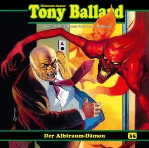 «Tony Ballard - Folge 35: Der Albtraum-Dämon» by Thomas Birker