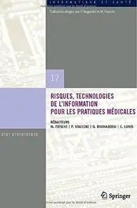 C. Lovis, M. Fieschi, P. Staccini, O. Bouhaddou, "Risques, technologies de l'information pour les pratiques médicales"
