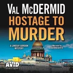 «Hostage to Murder» by Val McDermid