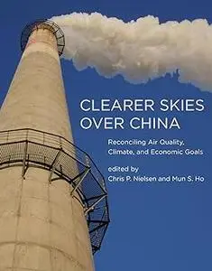 Clearer Skies Over China: Reconciling Air Quality, Climate, and Economic Goals