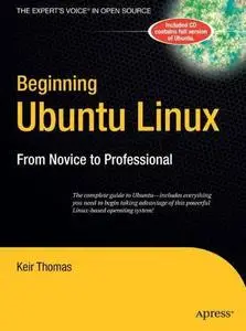 Beginning Ubuntu Linux: From Novice to Professional by  Keir Thomas 