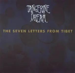 Tangerine Dream - The Seven Letters From Tibet (2000)