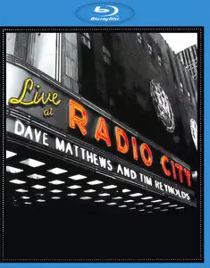 Dave Matthews and Tim Reynolds - Live at Radio City (2007) [Full Blu-Ray]