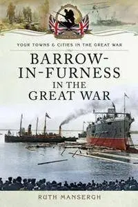 Barrow-in-Furness in the Great War