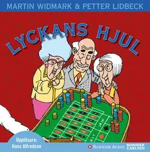 «Lyckans hjul» by Petter Lidbeck,Martin Widmark