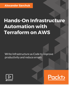 Hands-On Infrastructure Automation with Terraform on AWS