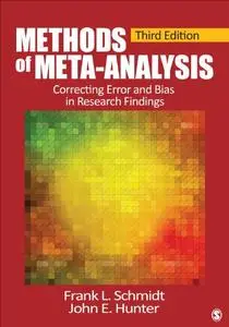 Methods of Meta-Analysis: Correcting Error and Bias in Research Findings, 3rd Edition
