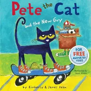 «Pete the Cat and the New Guy» by Kimberly Dean, James Dean