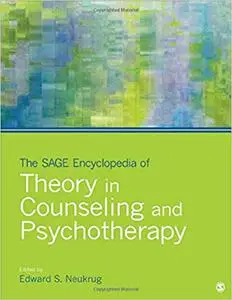 The SAGE Encyclopedia of Theory in Counseling and Psychotherapy (2 Volumes Set)