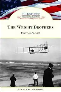 The Wright Brothers: First in Flight (Milestones in American History) (repost)