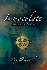 «Immaculate Connection» by Kay Illingworth