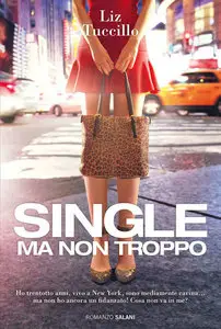 Liz Tuccillo - Single ma non troppo