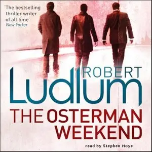 Robert Ludlum - The Osterman Weekend