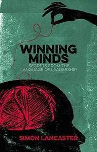 Winning Minds: Secrets From the Language of Leadership(Repost)