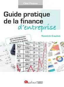 Guide pratique de la finance d'entreprise : Pour l'entrepreneur, le chef d'entreprise et l'étudiant en gestion