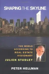 Shaping the Skyline: The World According to Real Estate Visionary Julien Studley