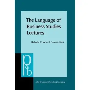 The Language of Business Studies Lectures: A corpus-assisted analysis 