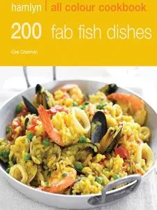 200 Fab Fish Dishes (Hamlyn All Colour Cookbooks) 