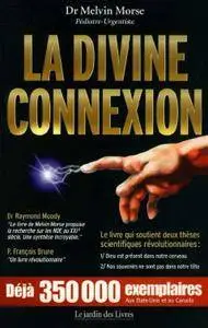 Melvin Morse, "La Divine Connexion"