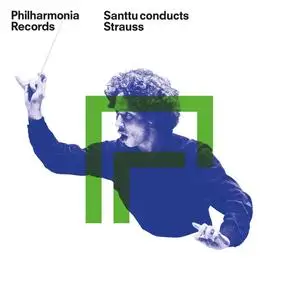 Philharmonia Orchestra & Santtu-Matias Rouvali - Santtu Conducts Strauss (2023)