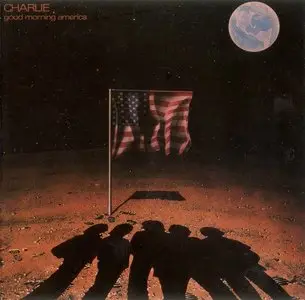 Charlie - Good Morning America (1981, release 2007)