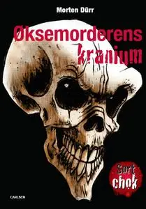 «Øksemorderens kranium» by Morten Dür