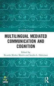 Multilingual Mediated Communication and Cognition