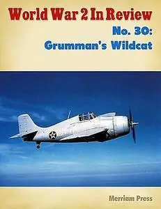 World War 2 In Review No. 30: Grumman's Wildcat