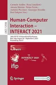 Human-Computer Interaction – INTERACT 2021: 18th IFIP TC 13 International Conference, Bari, Italy, August 30 – September