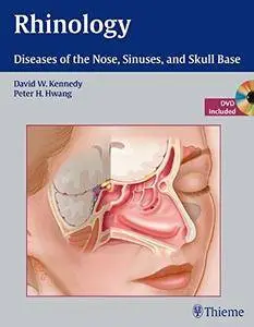 Rhinology: Diseases of the Nose, Sinuses, and Skull Base(Repost)