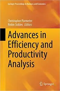 Advances in Efficiency and Productivity Analysis