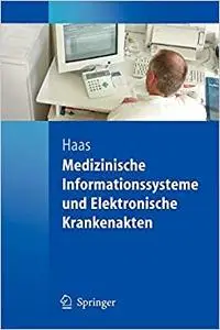 Medizinische Informationssysteme und Elektronische Krankenakten