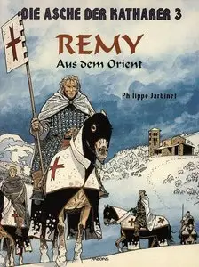 Die Asche der Katharer - Band 3 - Remy aus dem Orient