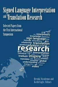 Signed Language Interpretation and Translation Research: Selected Papers from the First International Symposium