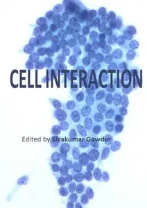 "Cell Interaction" ed. by Sivakumar Gowder