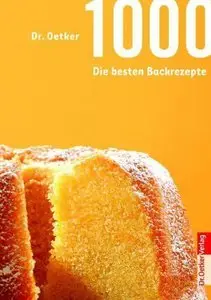 Dr. Oetker - 1.000 - Die besten Backrezepte (Repost)