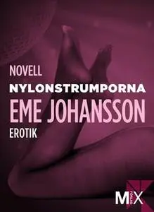 «Nylonstrumporna : novell» by Eme Johansson
