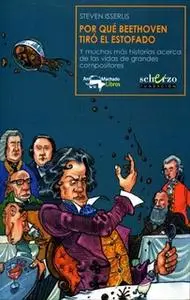 «Por qué Beethoven tiró el estofado» by Steven Isserlis