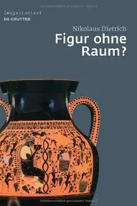 Figur ohne Raum?: Bäume und Felsen in der attischen Vasenmalerei des 6. und 5. Jahrhunderts v. Chr 