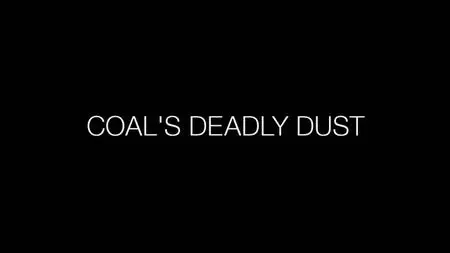 PBS - FRONTLINE: Coal's Deadly Dust And Targeting Yemen (2019)