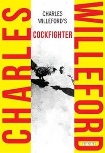 «Cockfighter» by Charles Willeford